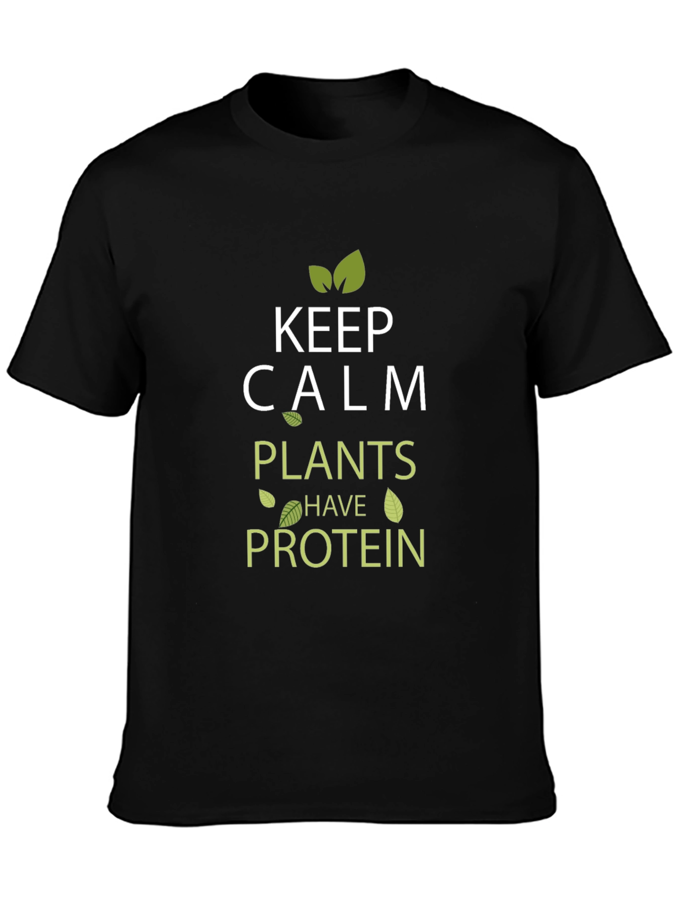 Keep Calm Plants Have Protein Vegan T-Shirt