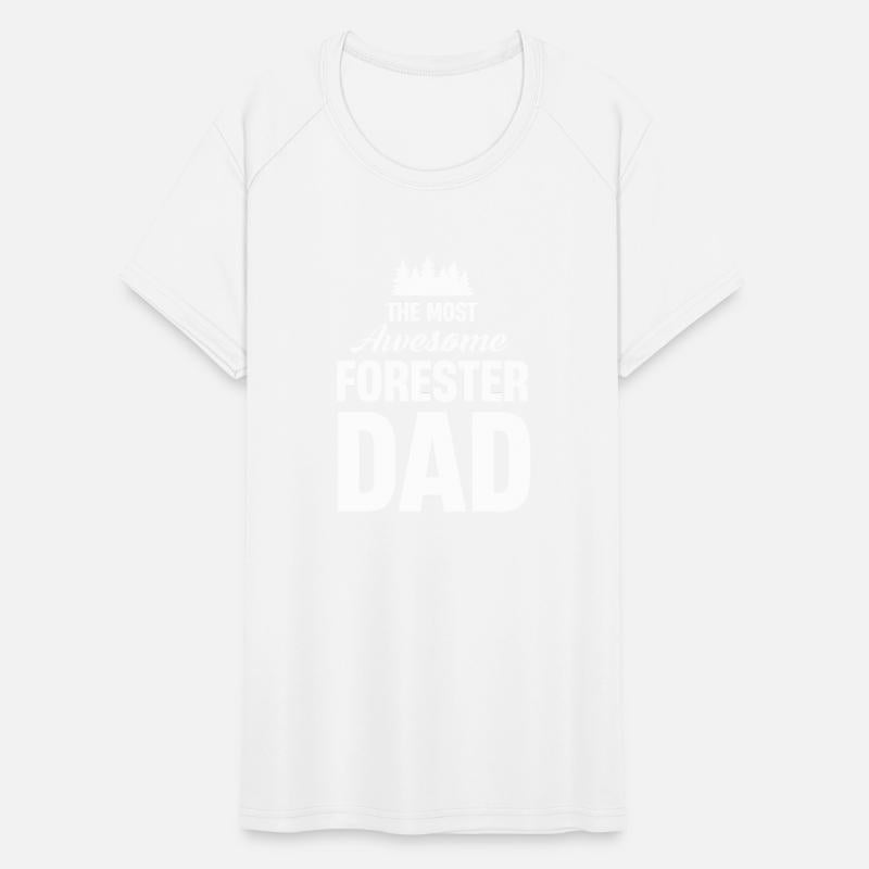 The Most Awesome Forester Dad Arborist Sawdust