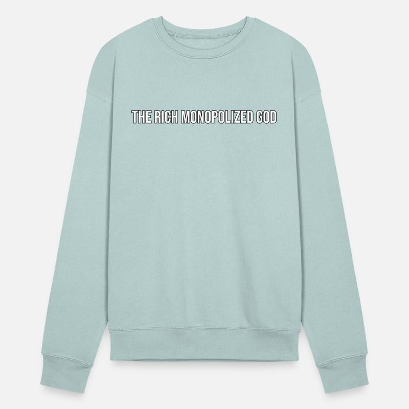 The rich monopolized God