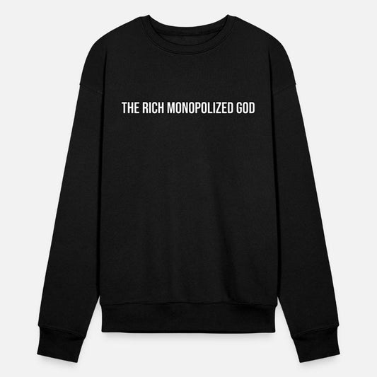 The rich monopolized God