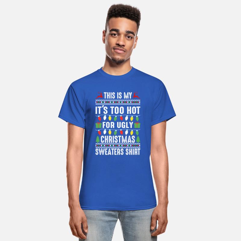 This Is My Its Too Hot For Ugly Christmas Sweaters