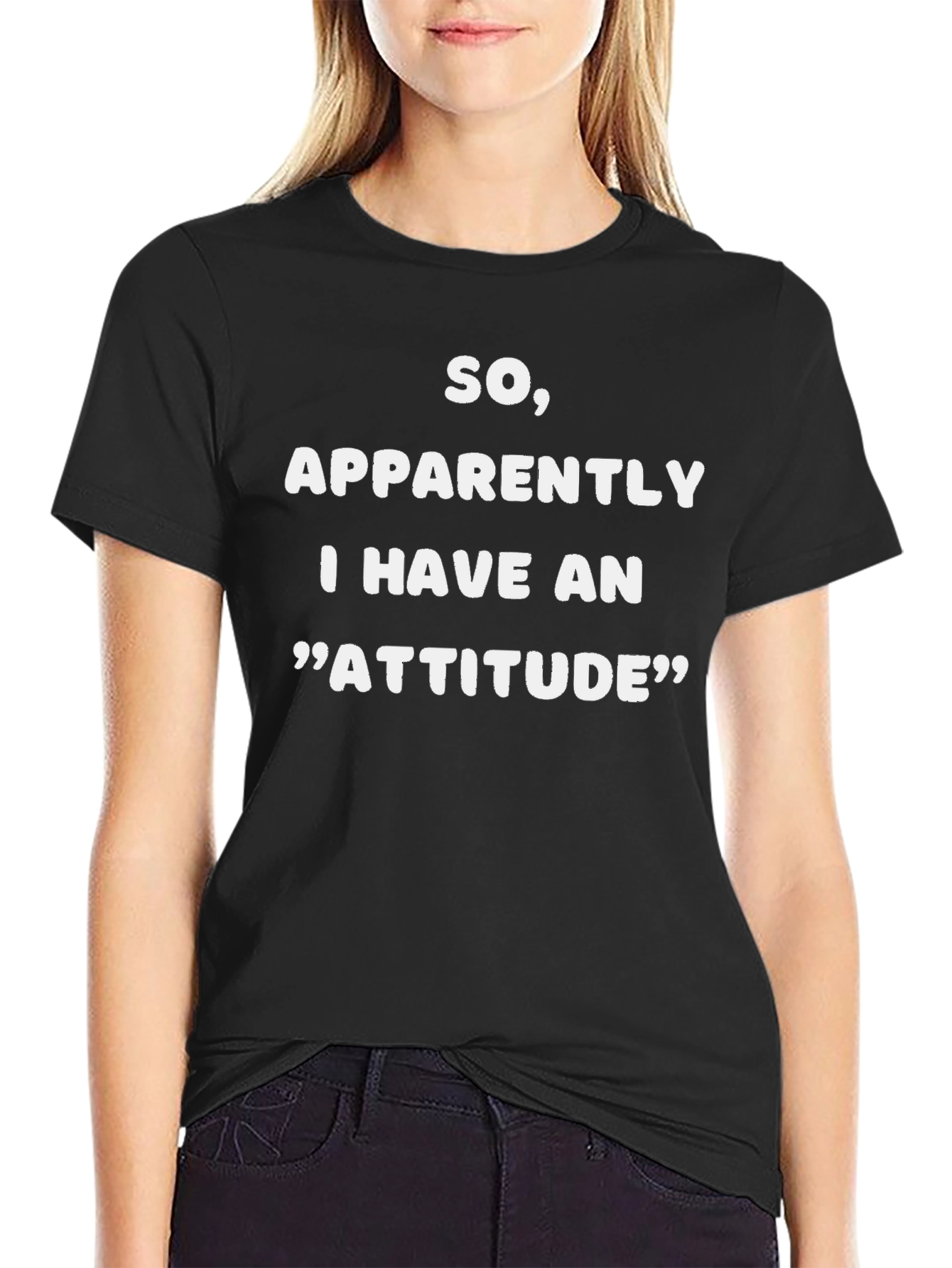 So Apparently I Have An Attitude Funny T-Shirt