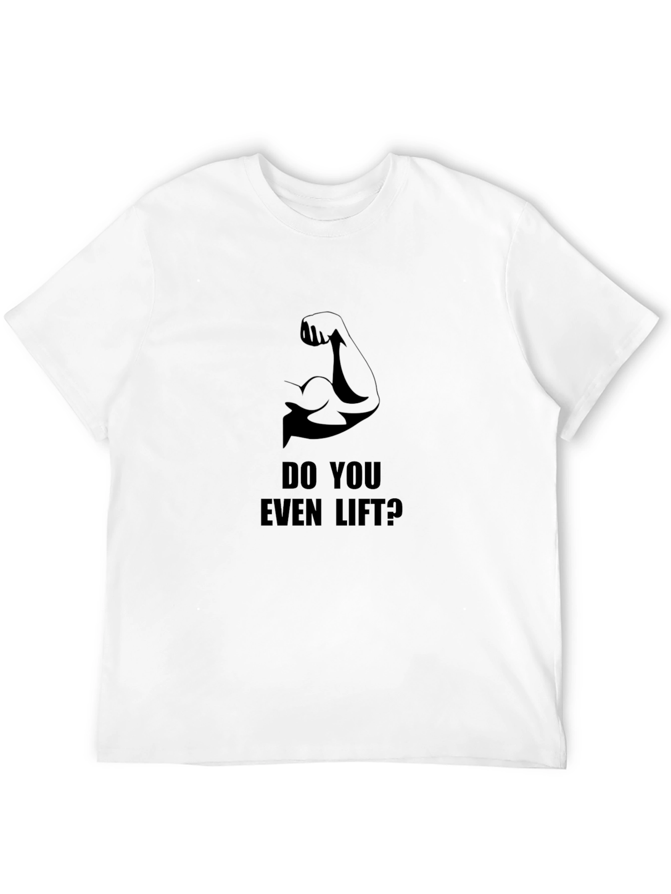 Do You Even Lift? Graphic T-Shirt
