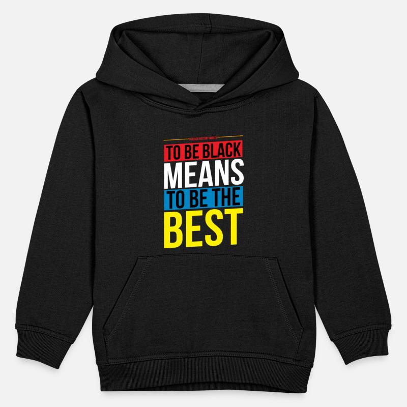 To be Be Black Means To Be The Best