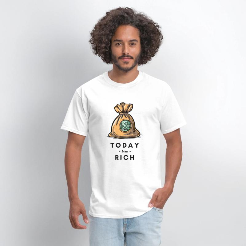 Today I am rich T- Shirt