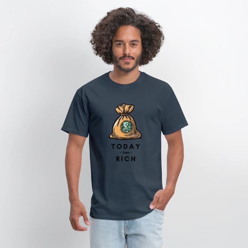 Today I am rich T- Shirt