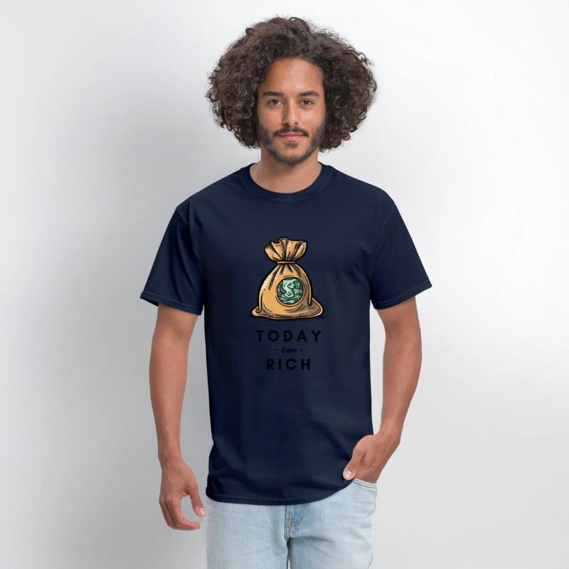 Today I am rich T- Shirt