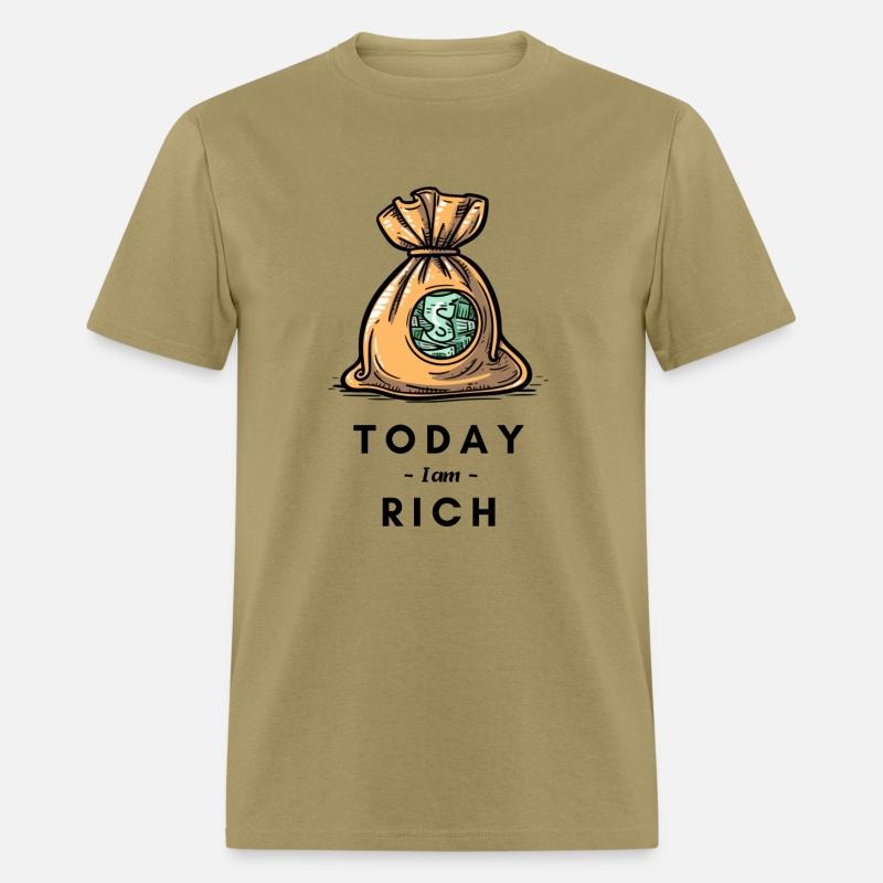 Today I am rich T- Shirt