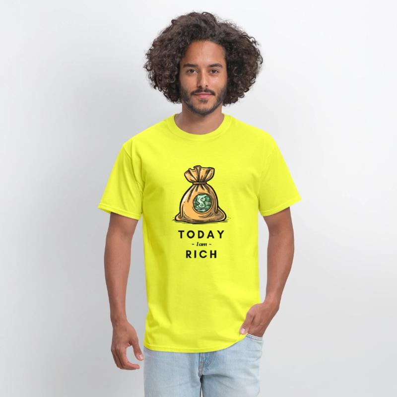 Today I am rich T- Shirt