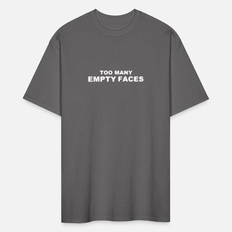 TOO MANY EMPTY FACES SLOGAN WHITE