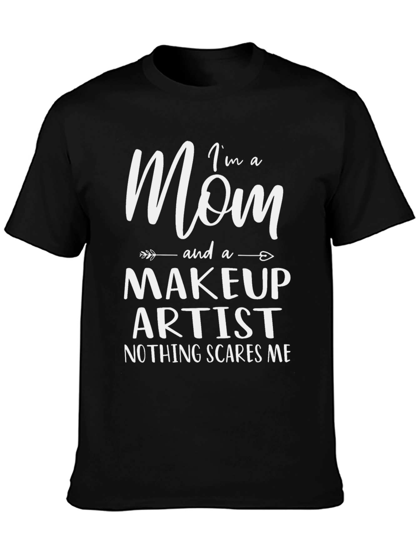 Im A Mom Makeup Artist Funny Graphic Tee