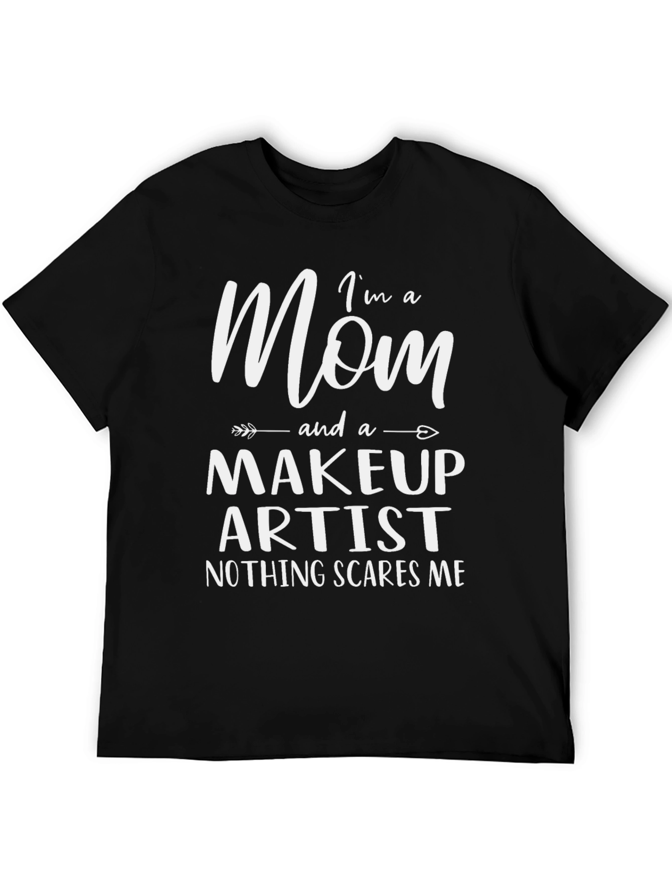 Im A Mom Makeup Artist Funny Graphic Tee