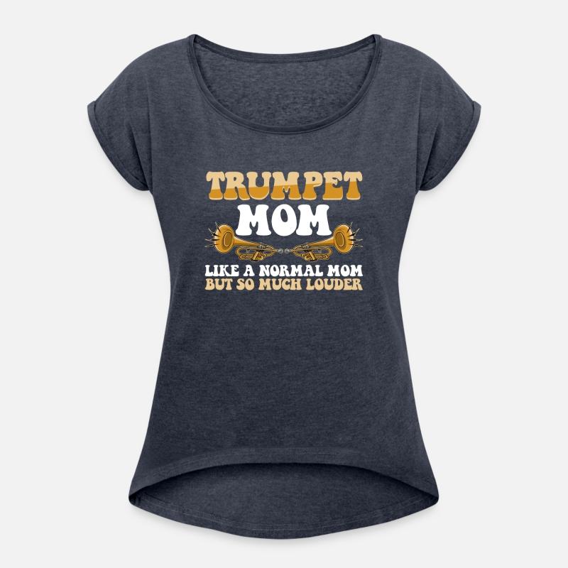 Trumpet Mom Like A Normal Mom But So much Louder