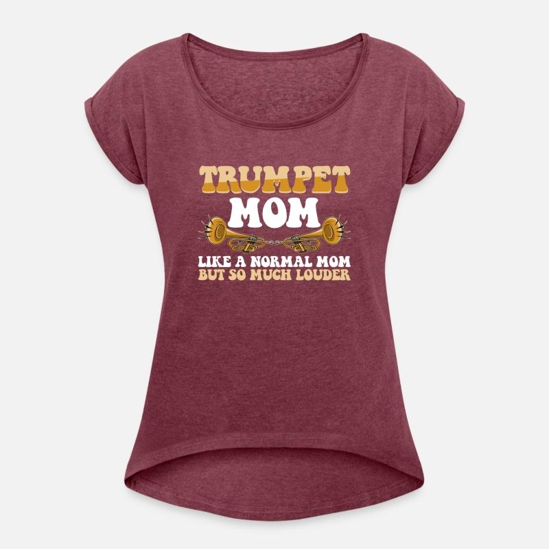 Trumpet Mom Like A Normal Mom But So much Louder