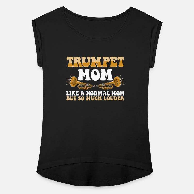 Trumpet Mom Like A Normal Mom But So much Louder