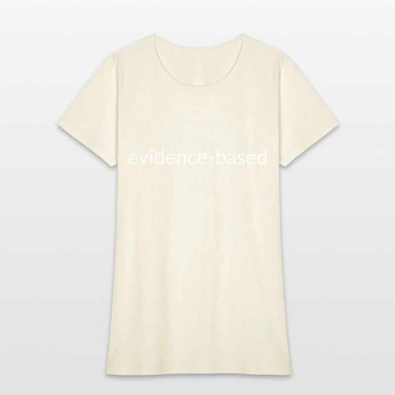 Trust the Facts: Evidence-based, Science Matters