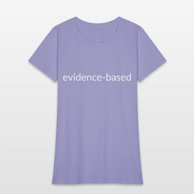 Trust the Facts: Evidence-based, Science Matters