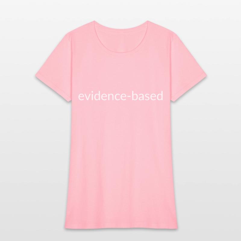 Trust the Facts: Evidence-based, Science Matters