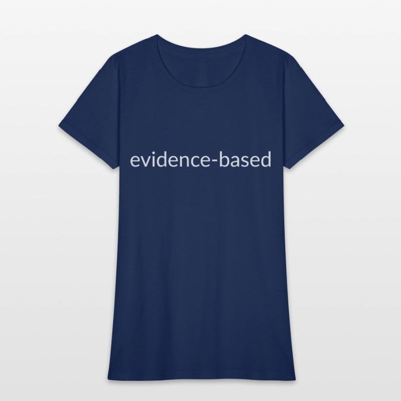 Trust the Facts: Evidence-based, Science Matters