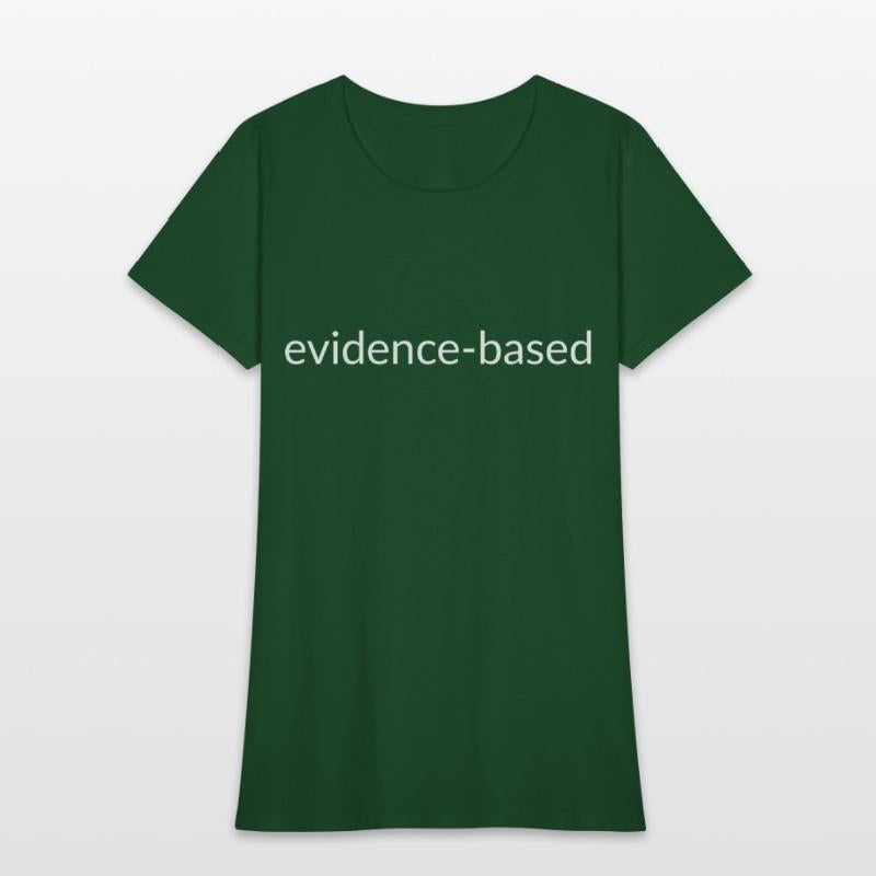 Trust the Facts: Evidence-based, Science Matters