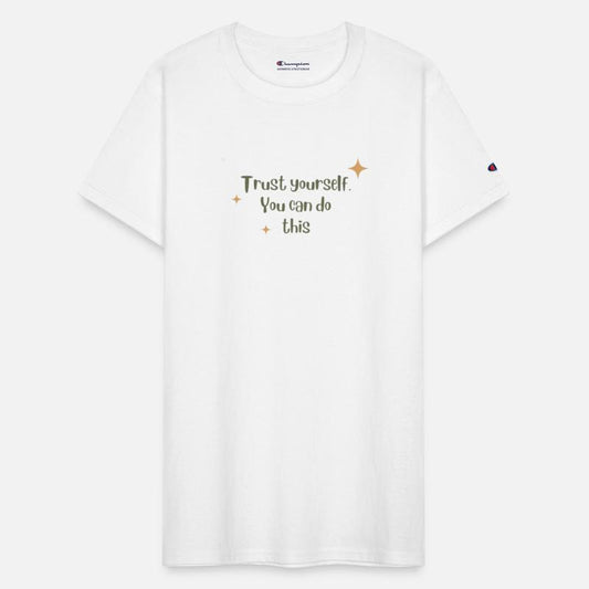 trust yourself you can do this