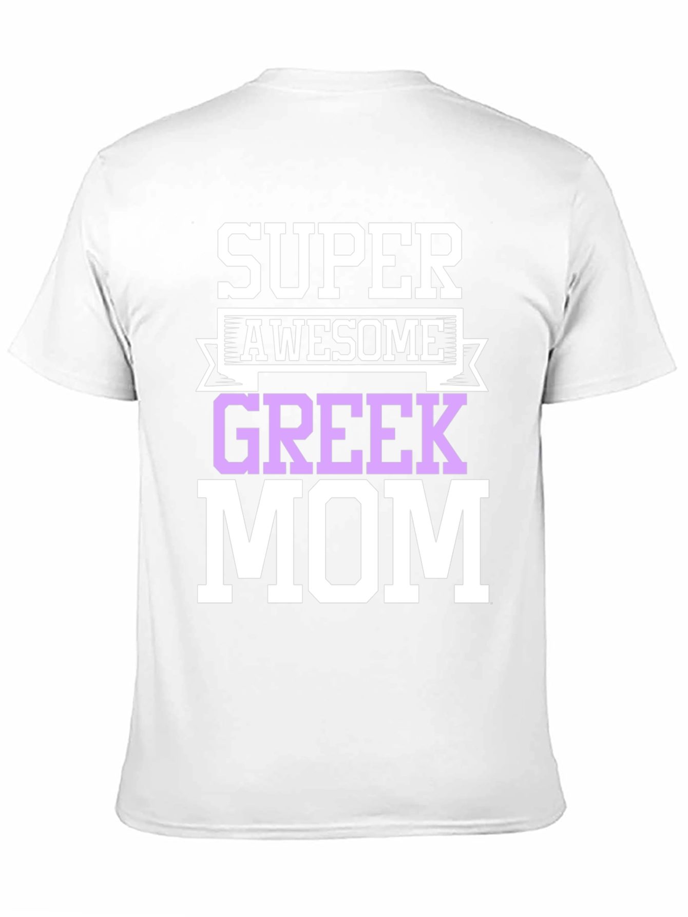 Super Awesome Greek Mom T-Shirt