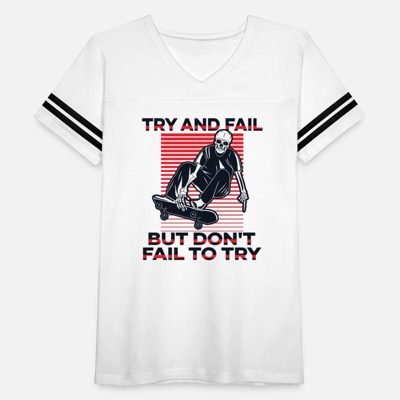 Try And Fail But Don't Fail To Try Skaterboy