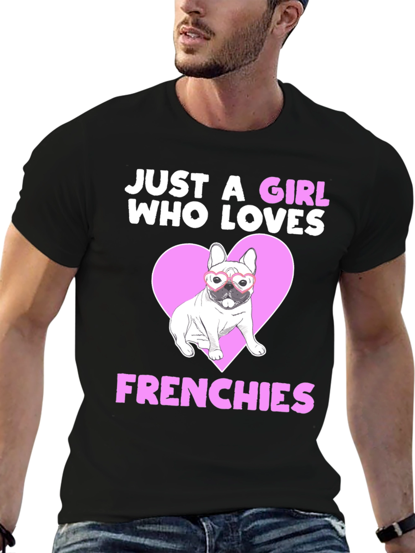 Just a Girl Who Loves Frenchies T-Shirt