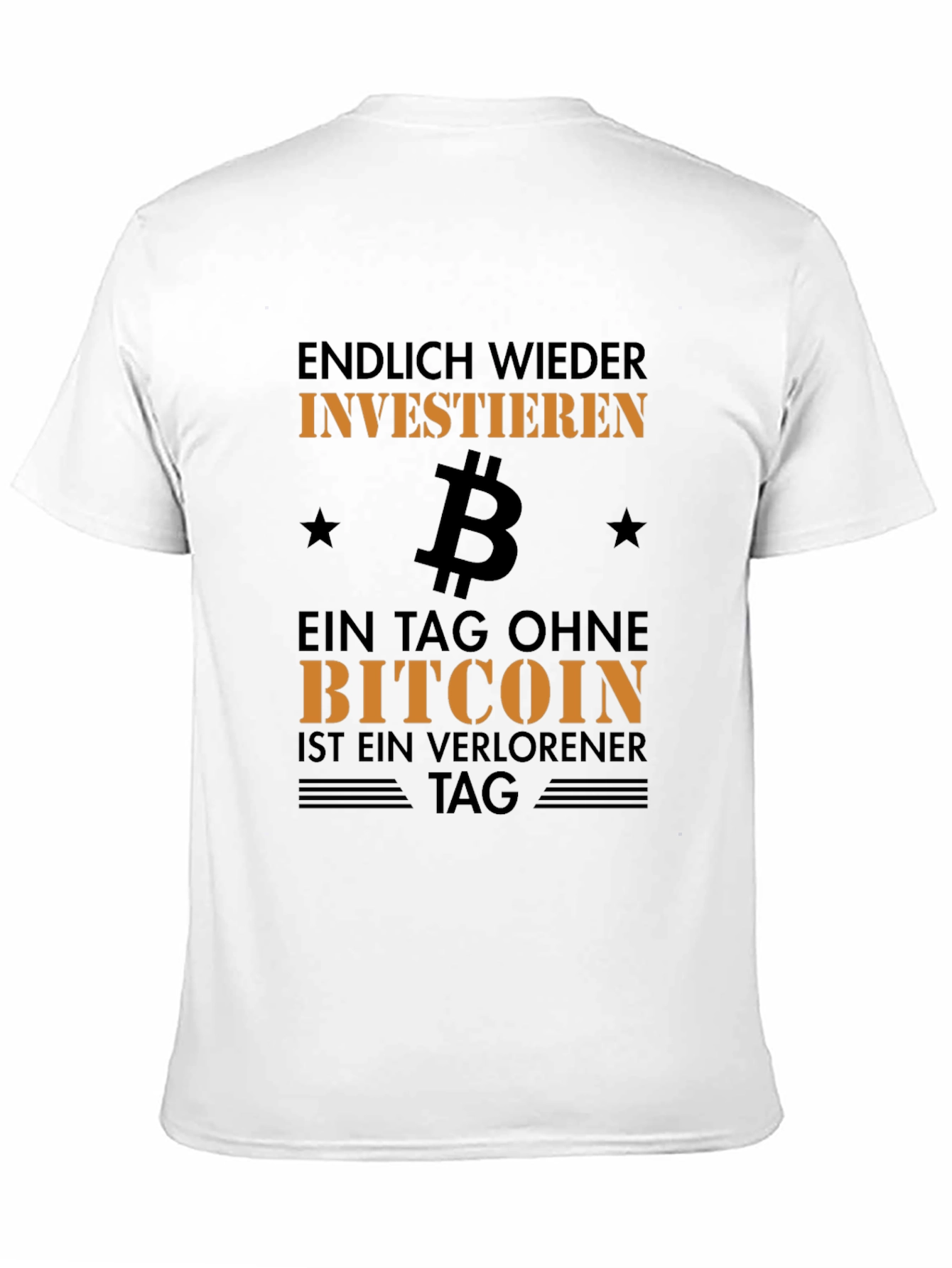 Bitcoin Investor T-Shirt - A Day Without Bitcoin...