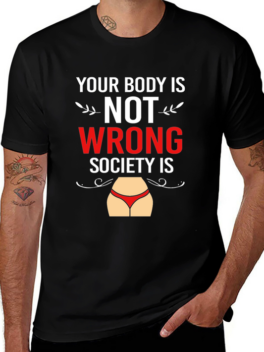 Body Positivity T-Shirt - Your Body Is Not Wrong