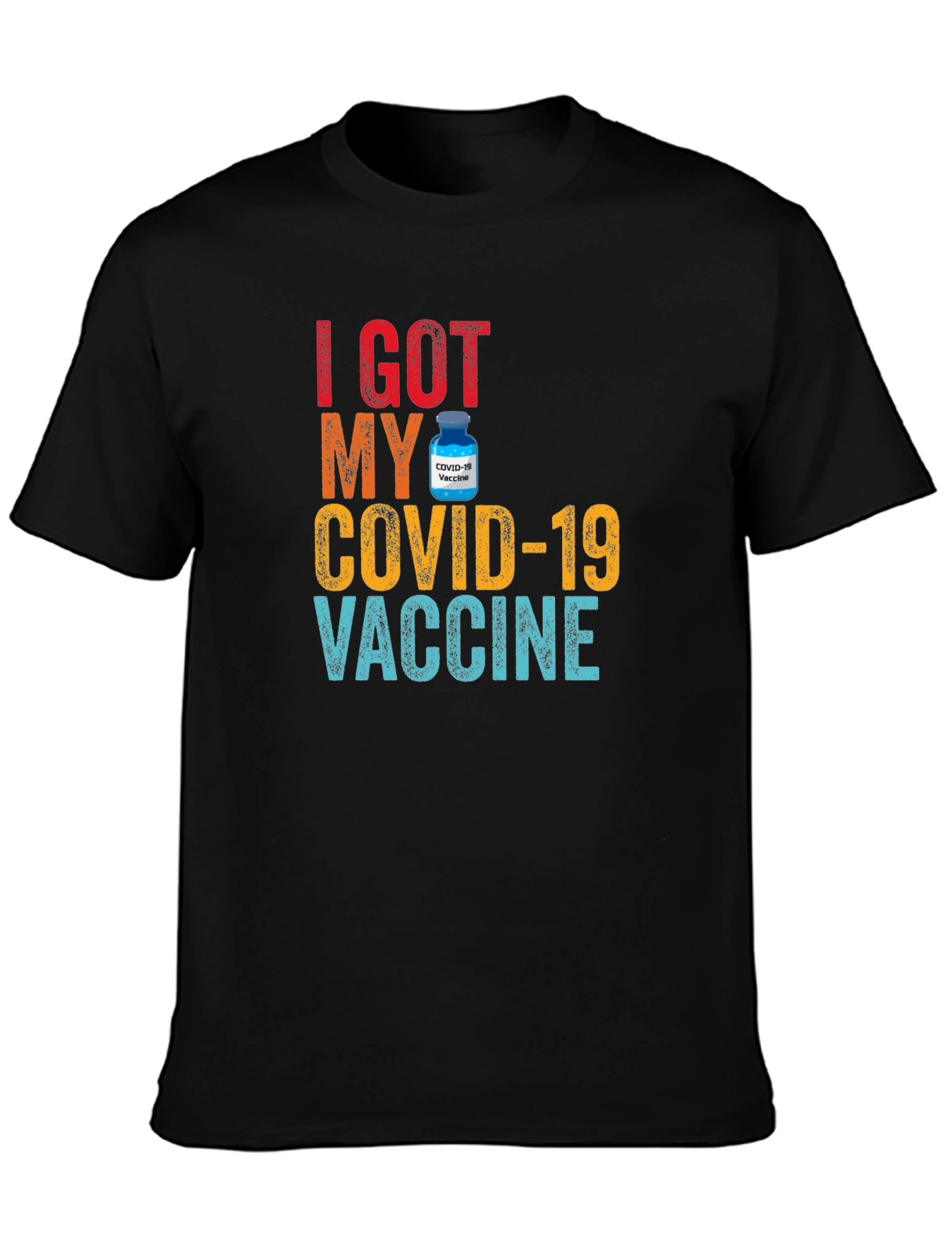 I Got My COVID-19 Vaccine T-Shirt