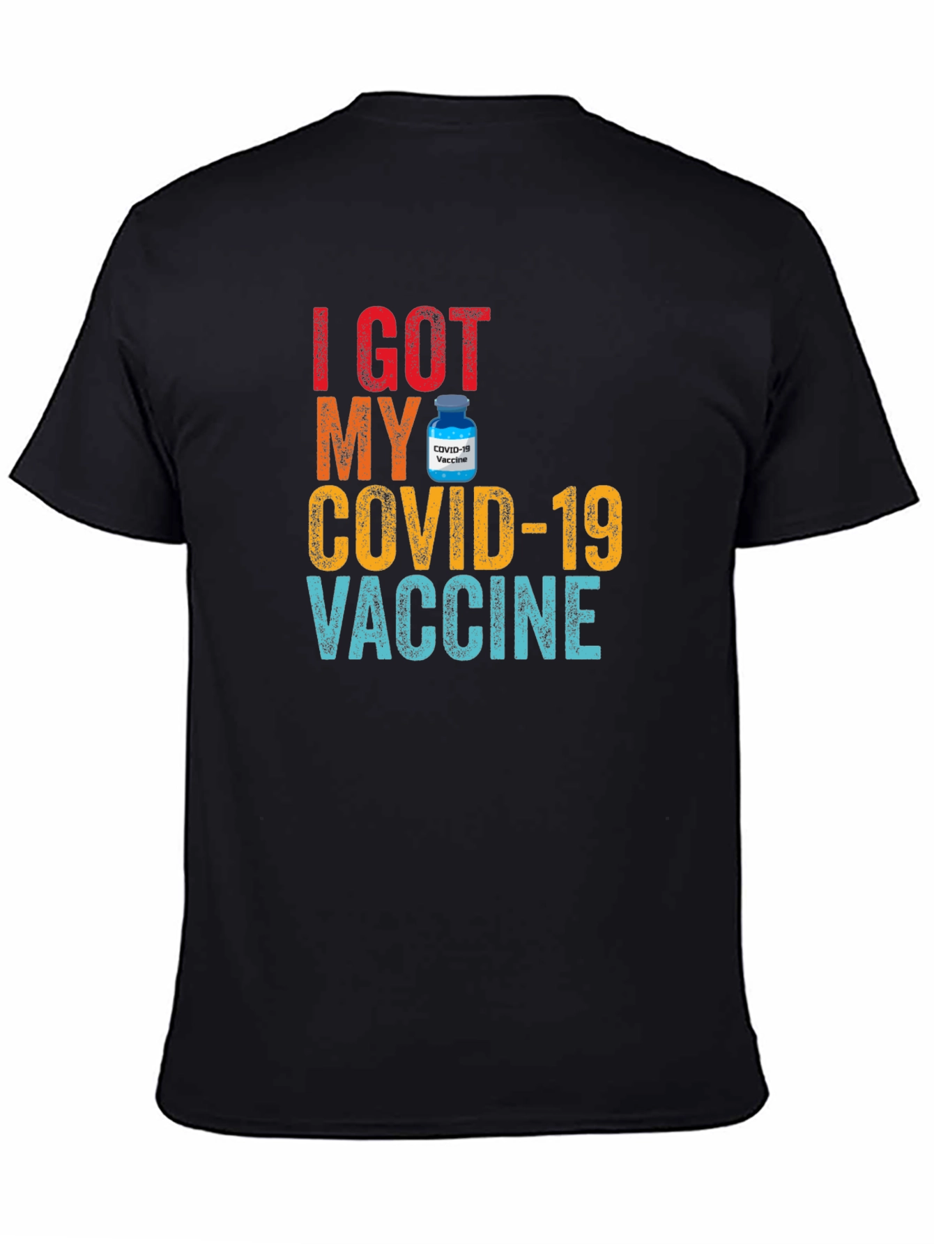 I Got My COVID-19 Vaccine T-Shirt