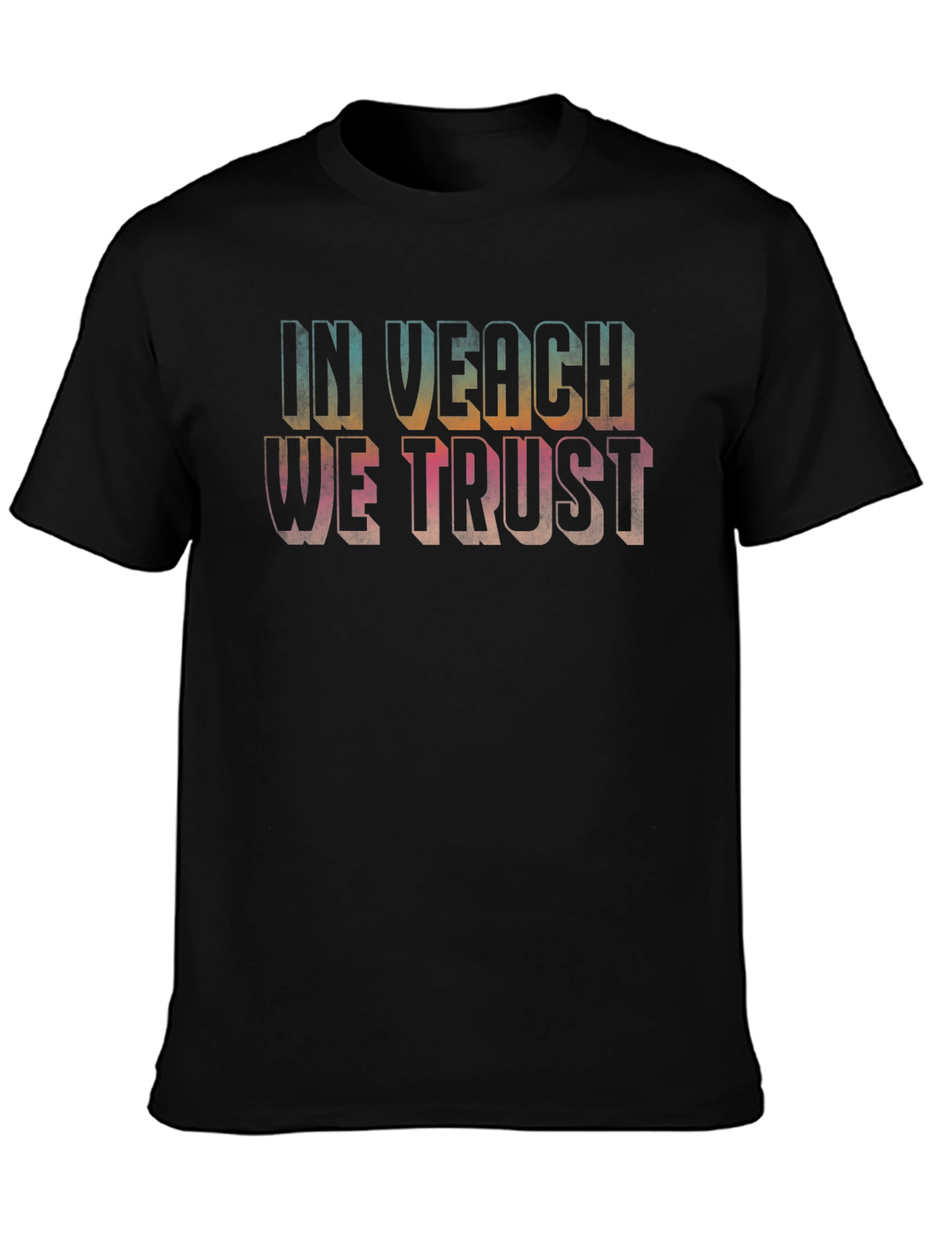 In Veach We Trust Graphic T-Shirt