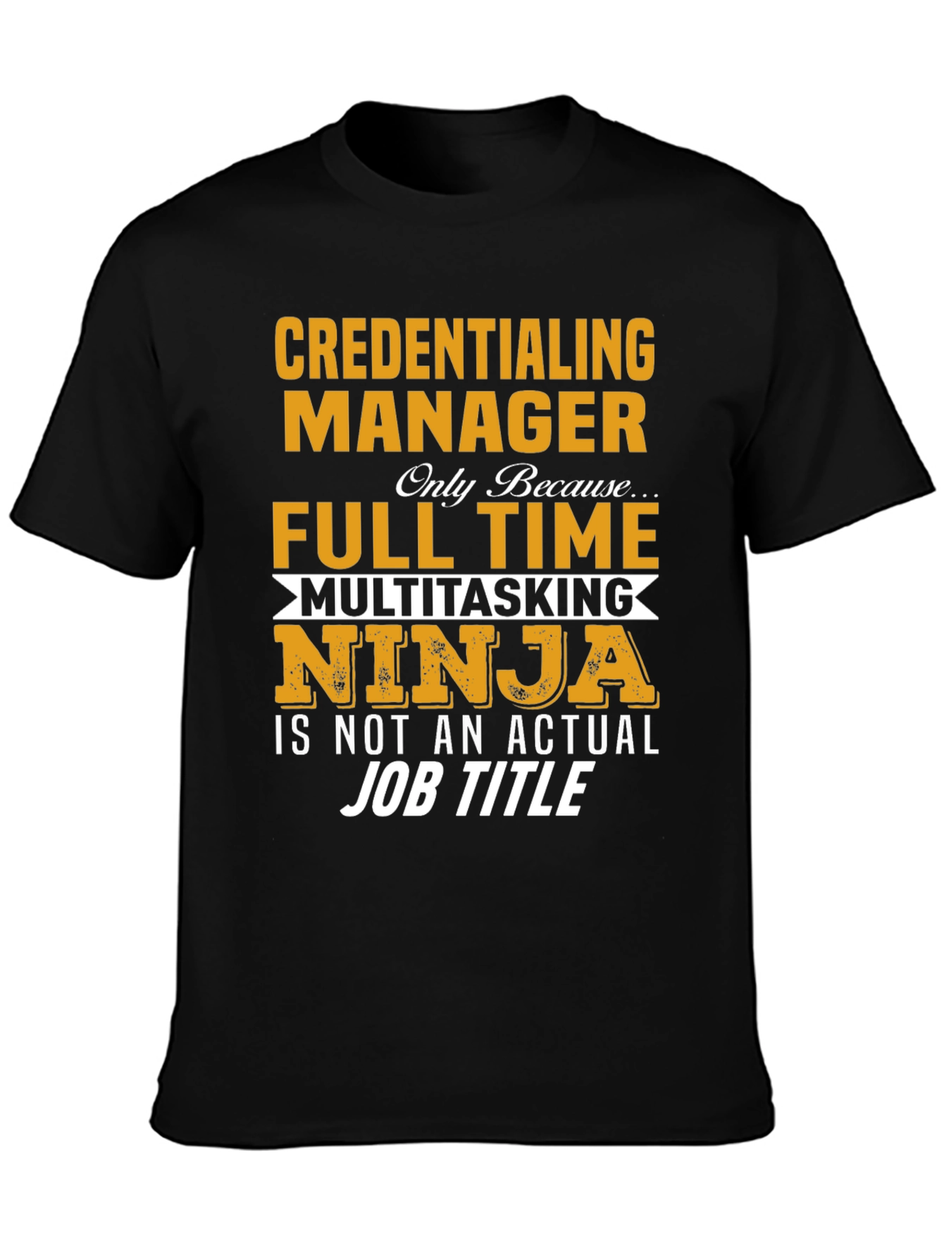 Credentialing Manager Ninja Job T-Shirt