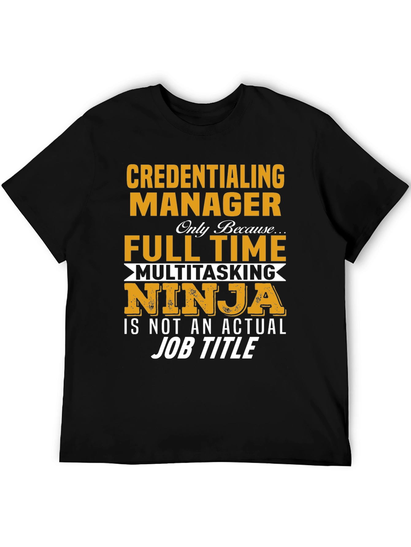 Credentialing Manager Ninja Job T-Shirt