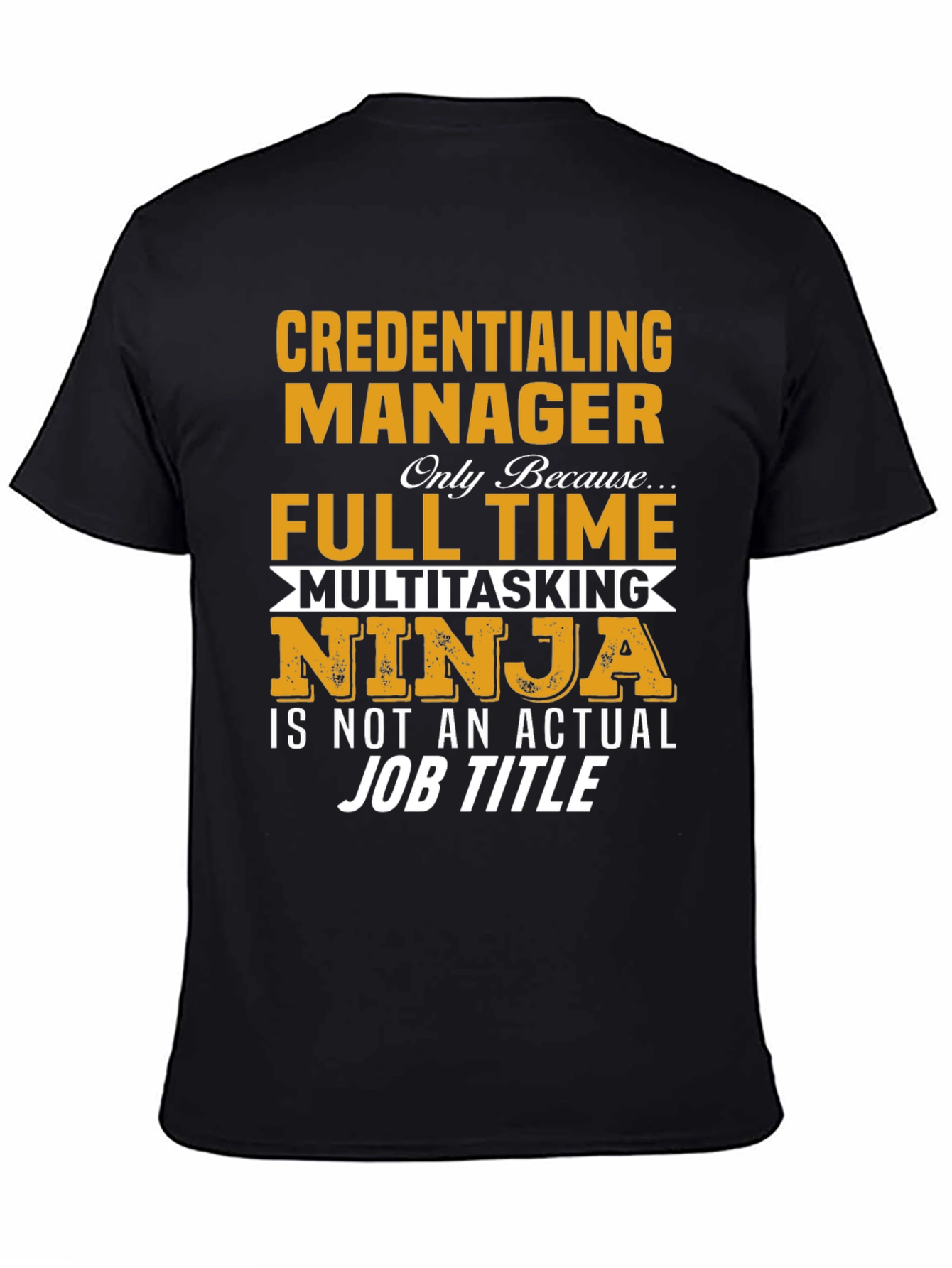 Credentialing Manager Ninja Job T-Shirt