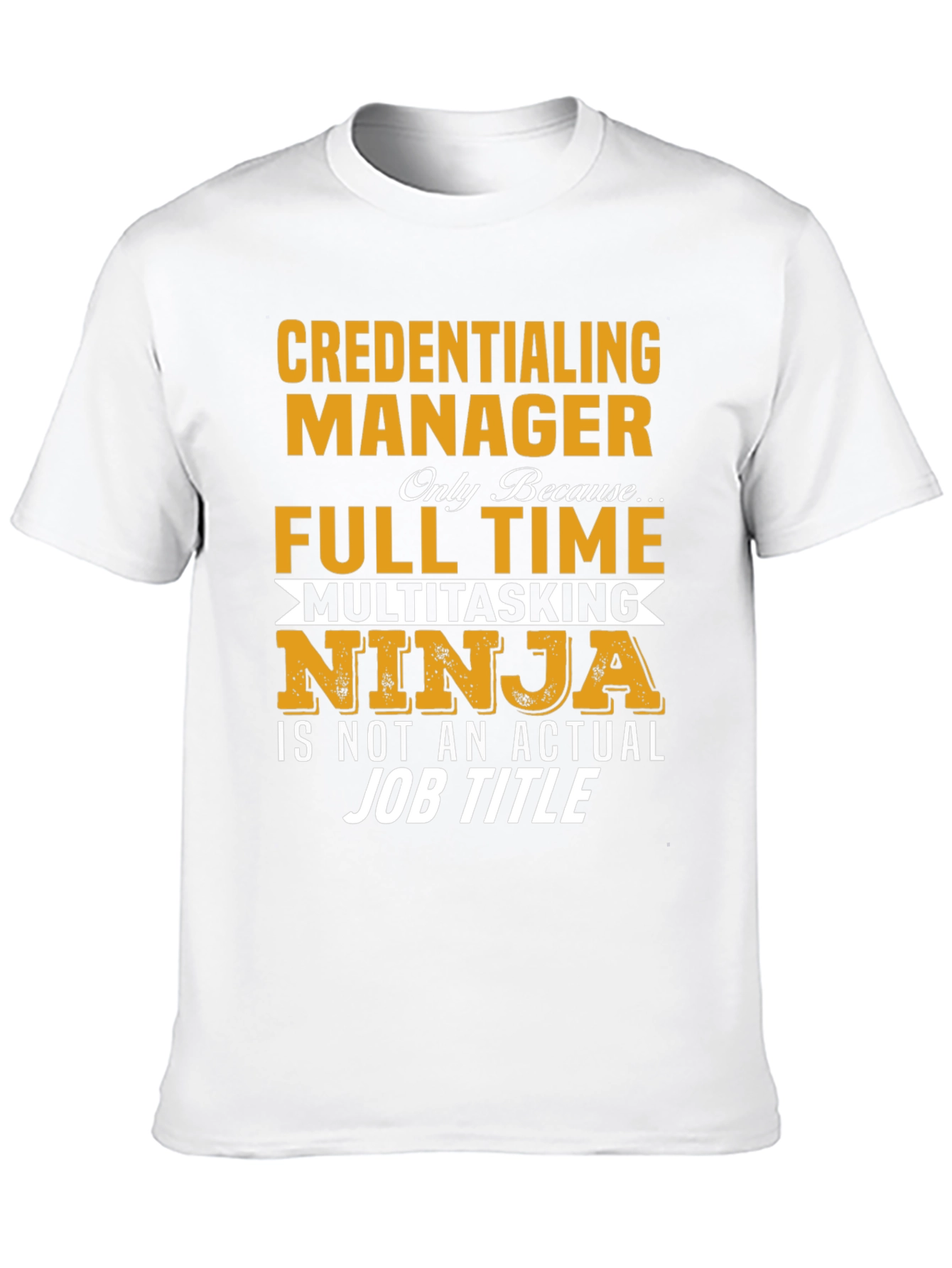 Credentialing Manager Ninja Job T-Shirt