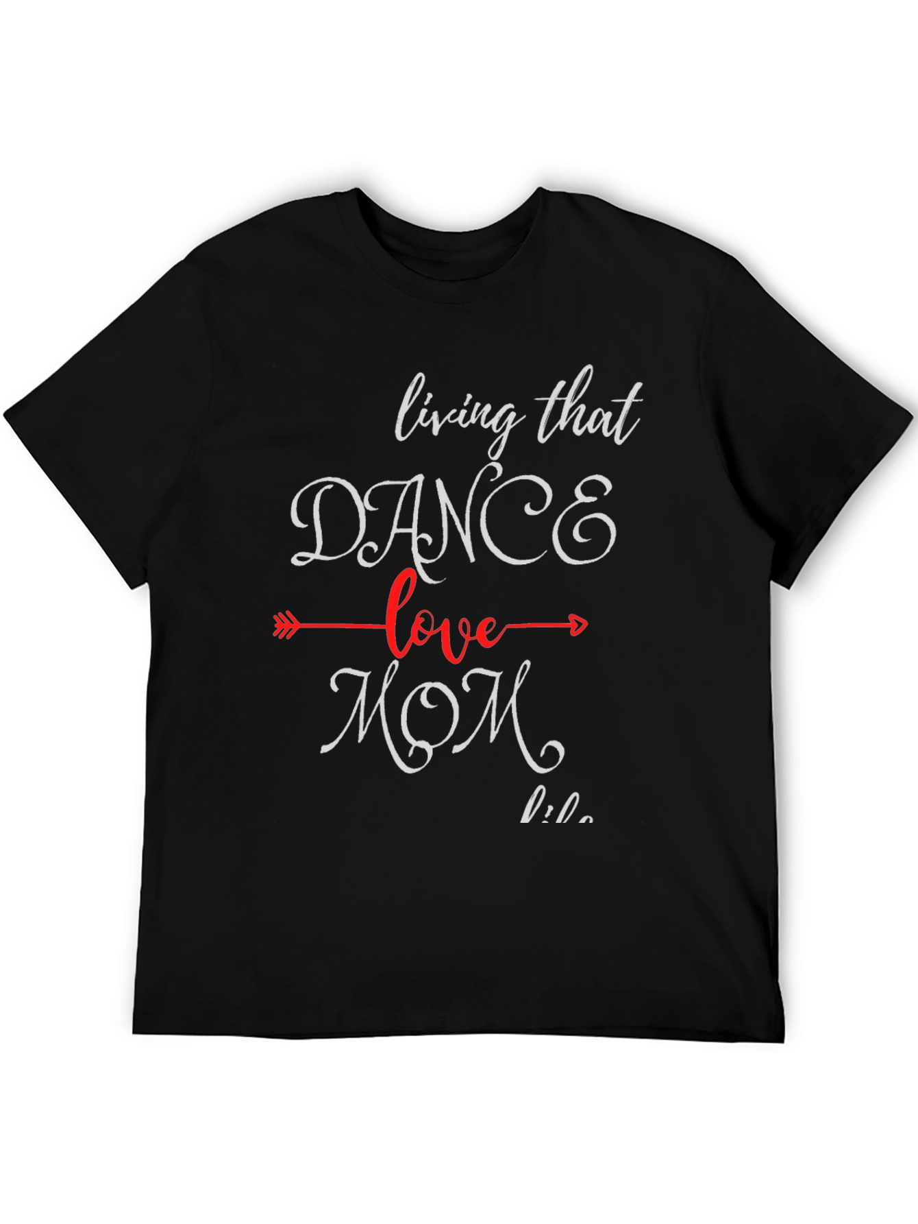 Dance Mom Life T-Shirt -  Casual Fashion Tee
