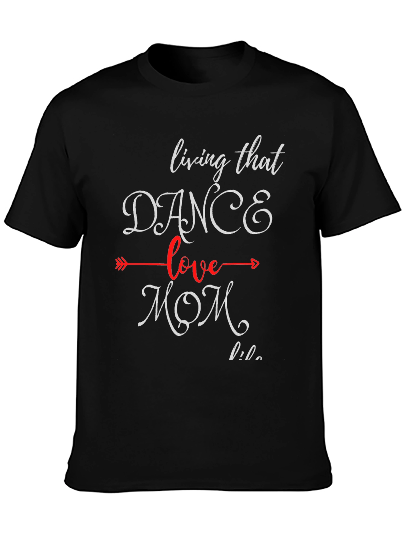 Dance Mom Life T-Shirt -  Casual Fashion Tee