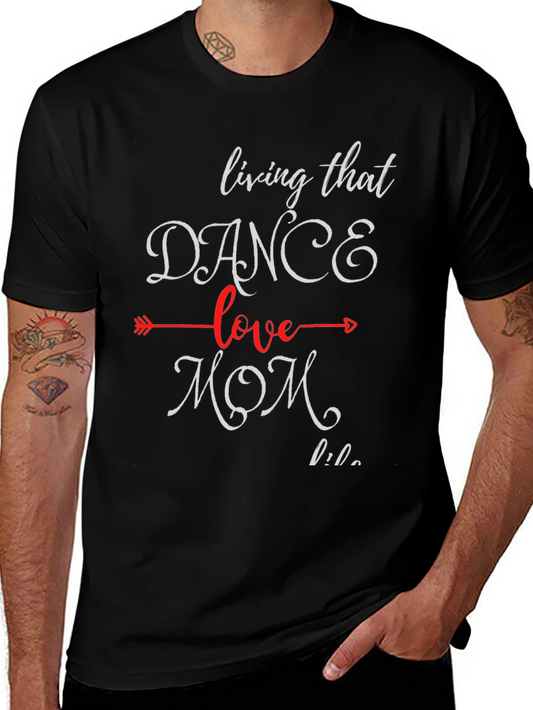 Dance Mom Life T-Shirt -  Casual Fashion Tee
