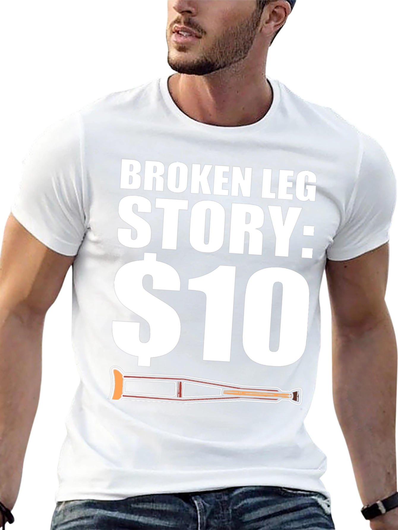 Funny Broken Leg Story T-Shirt