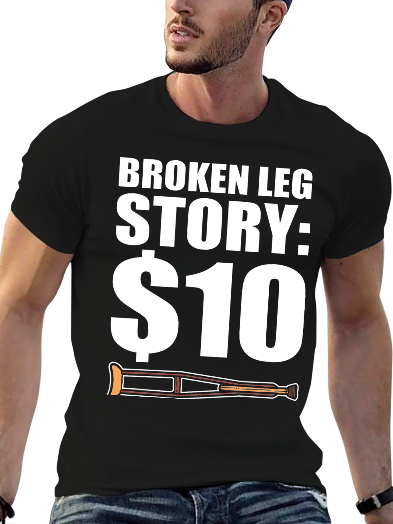 Funny Broken Leg Story T-Shirt