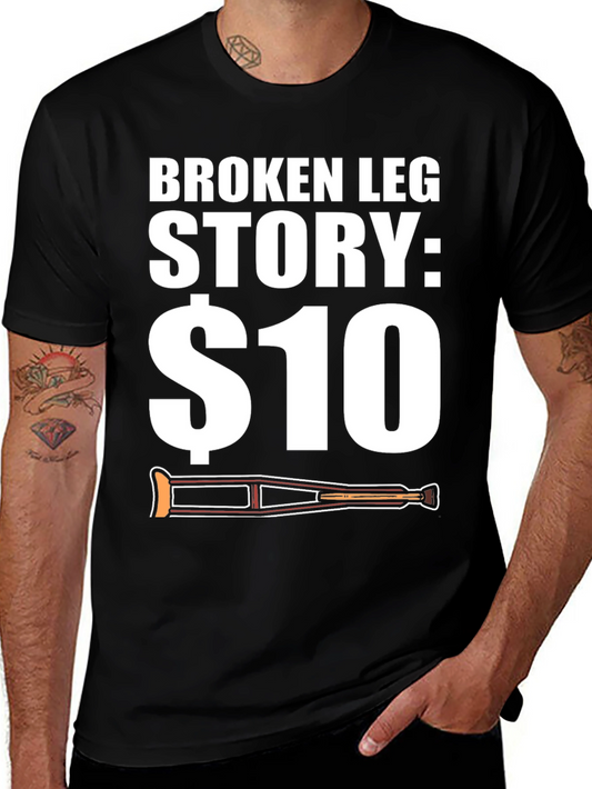 Funny Broken Leg Story T-Shirt