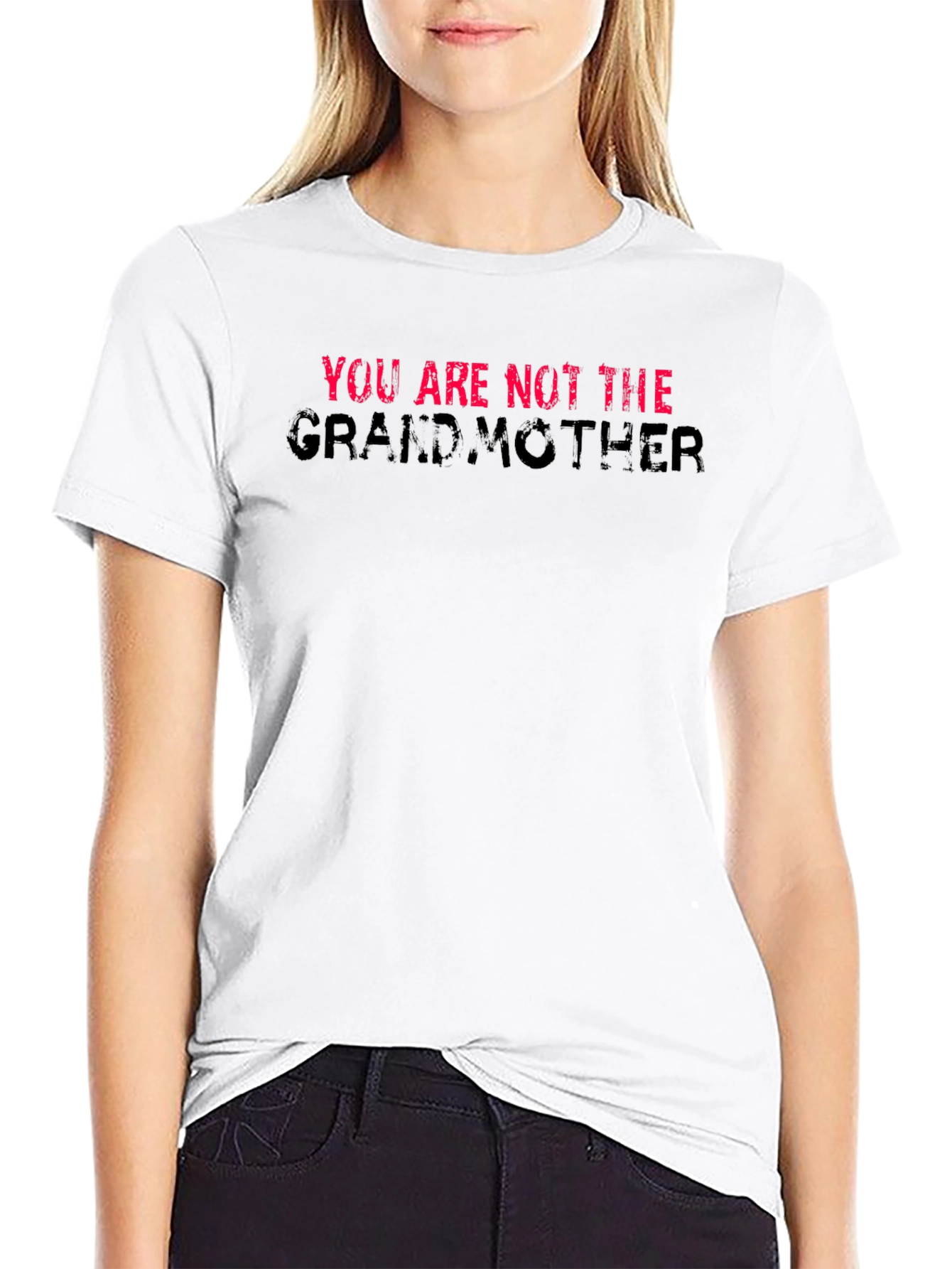 You Are Not The Grandmother T-Shirt Black Cotton