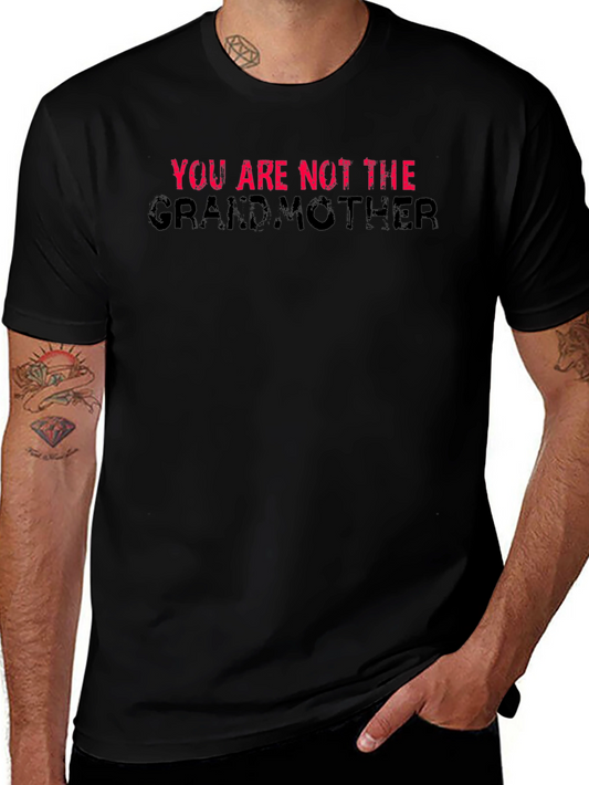 You Are Not The Grandmother T-Shirt Black Cotton