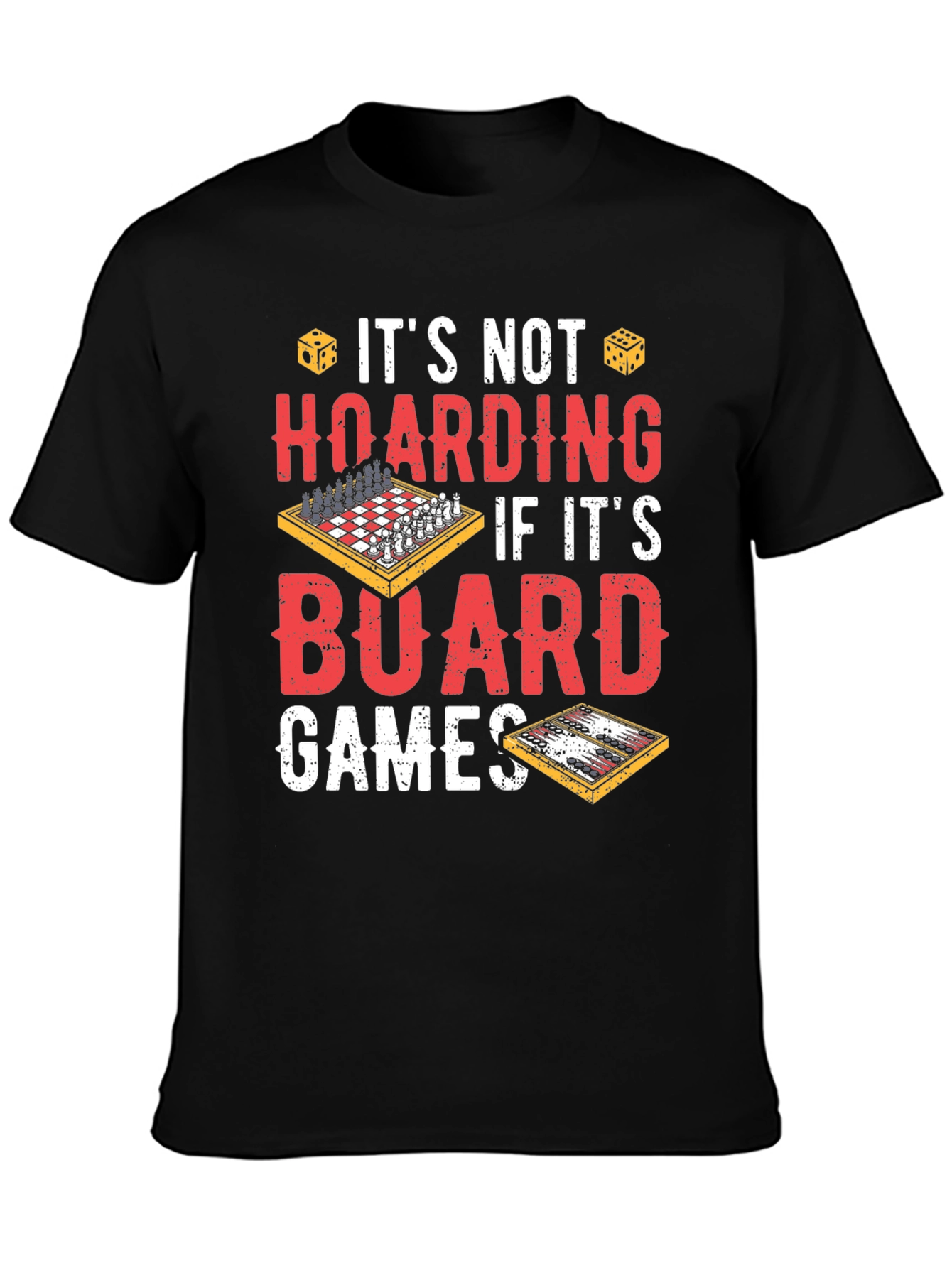 Board Game Lover T-Shirt - Funny Hoarding Tee