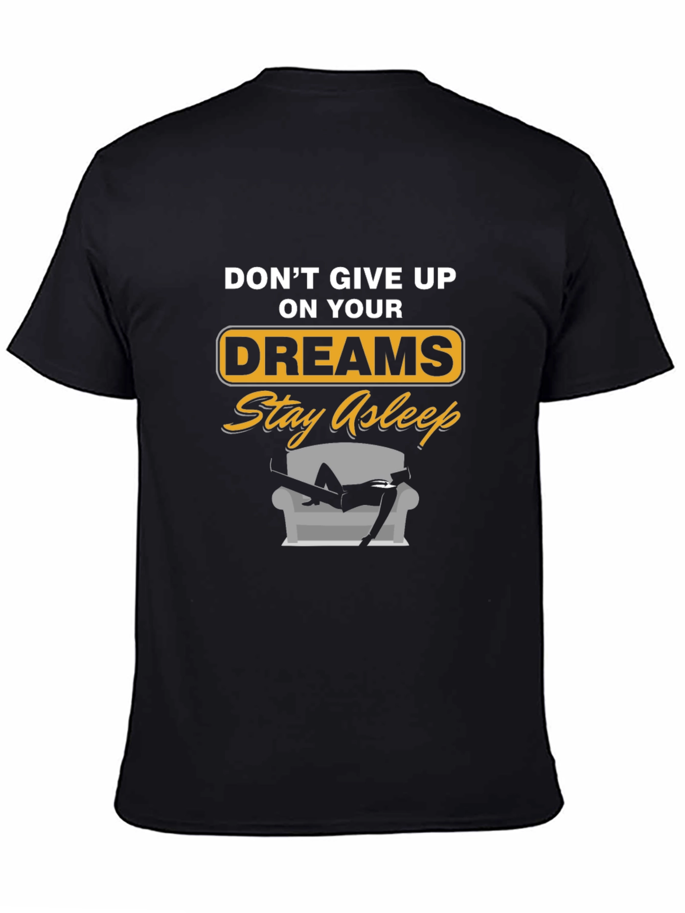 Funny Dreams Stay Asleep Graphic Tee