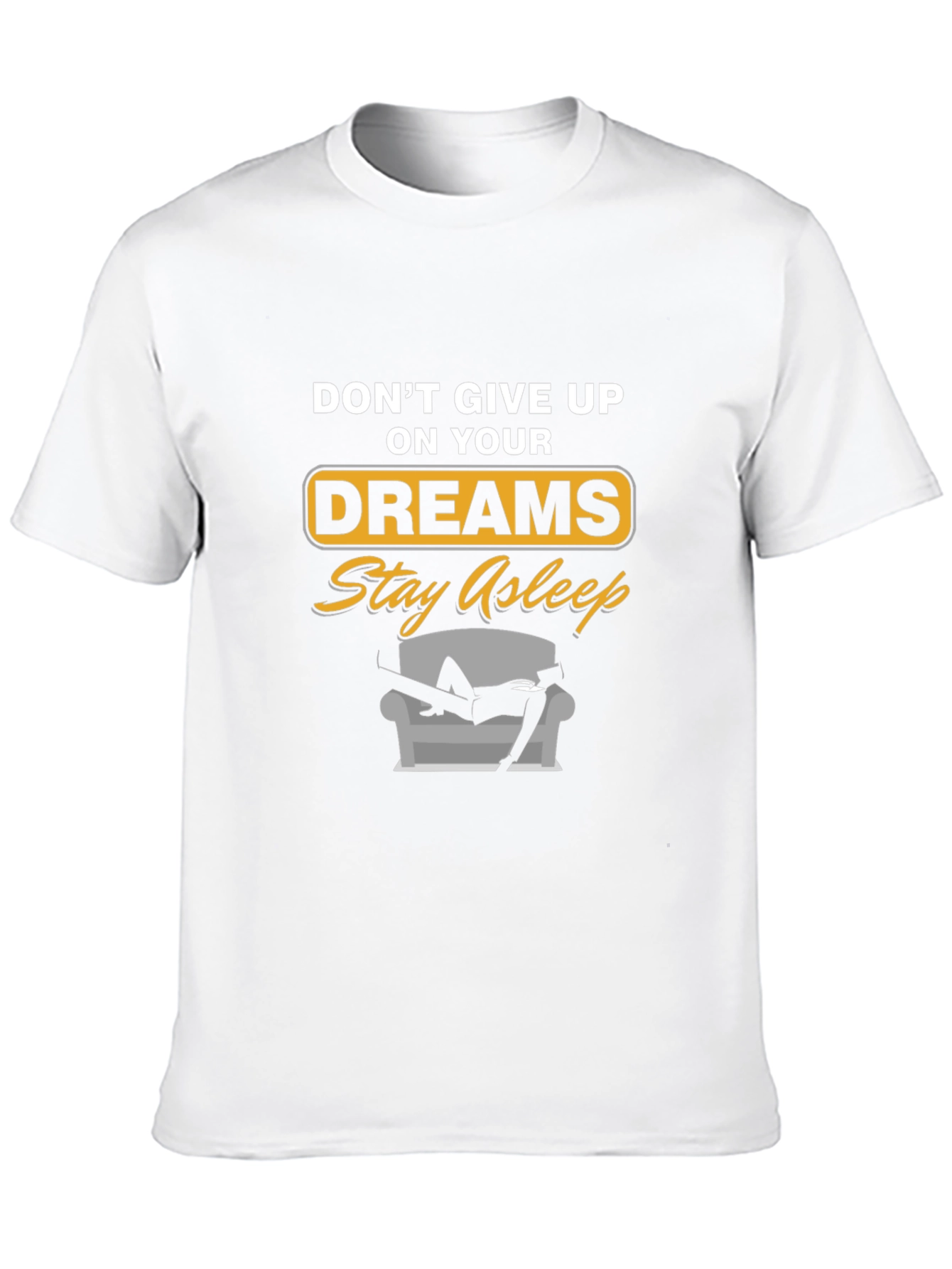Funny Dreams Stay Asleep Graphic Tee