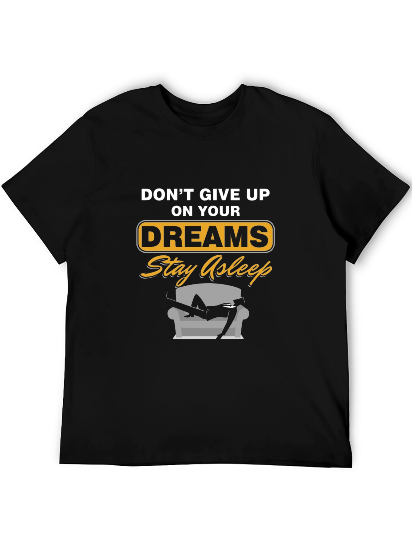 Funny Dreams Stay Asleep Graphic Tee