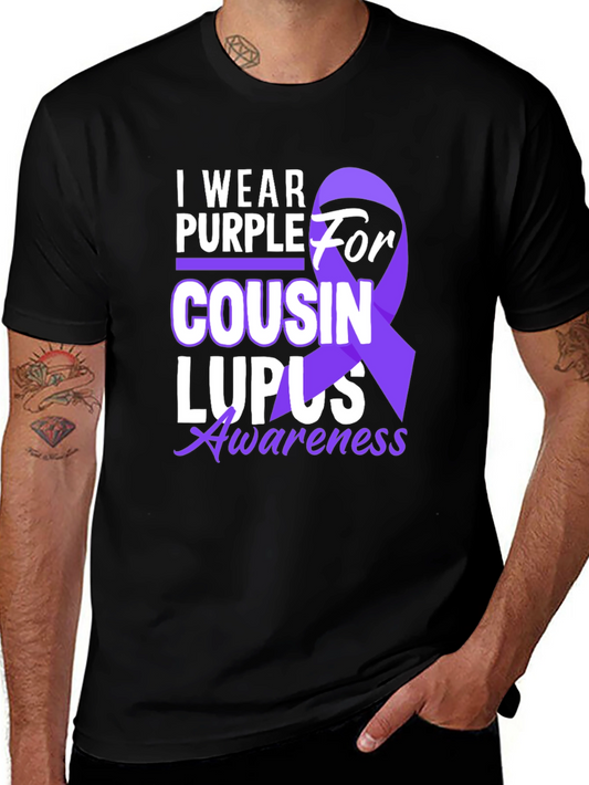 Lupus Awareness T-Shirt: I Wear Purple For My Cousin